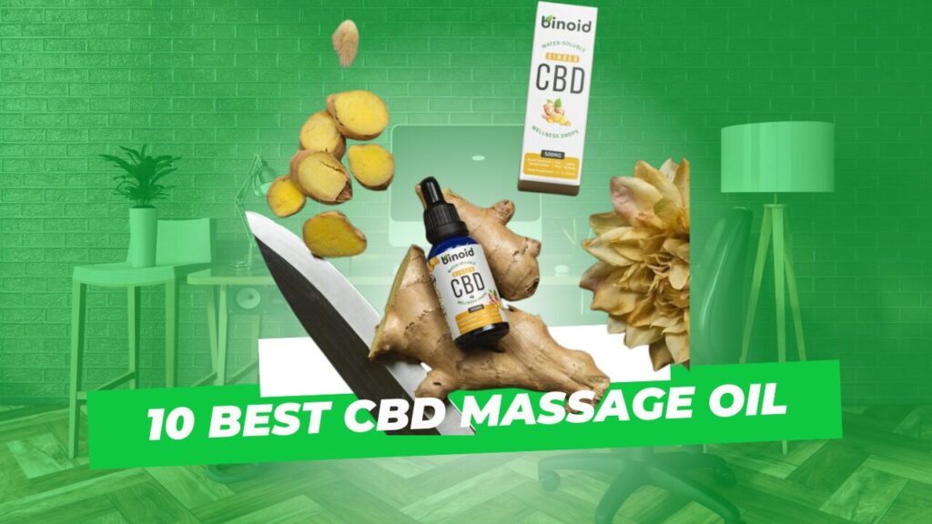 Top 10 Best CBD Massage Oil Must Have 2025